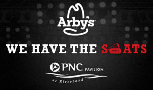 Arby's - We Have The Seats PNC Pavilion