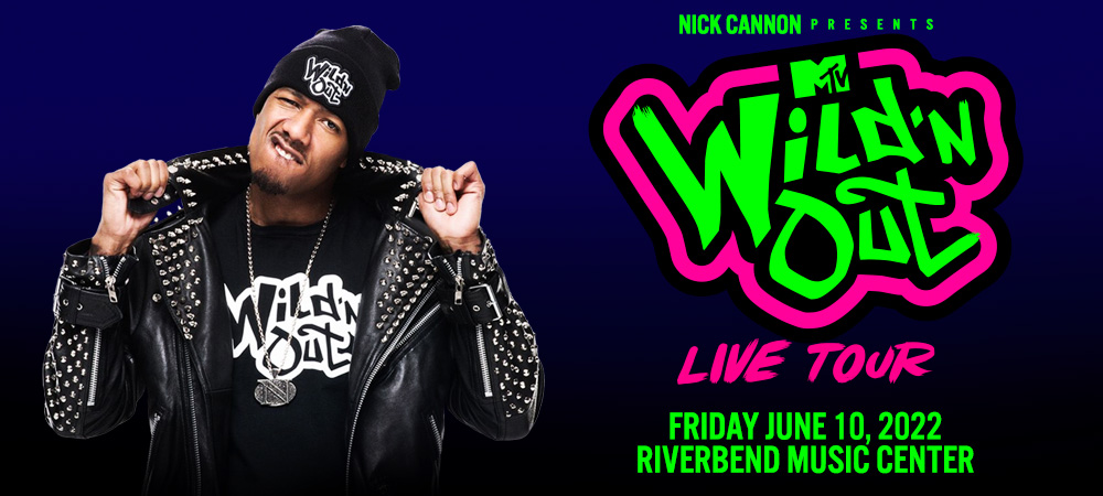 Nick Cannon Presents: MTV Wild N' Out at Riverbend Music Center on Friday, June 10, 2022